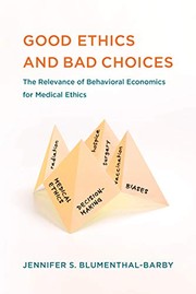Front cover of Good Ethics and Bad Choices by Jennifer S. Blumenthal-Barby