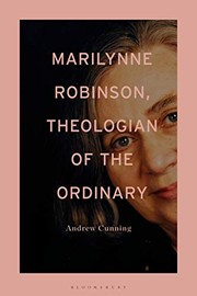 Front cover of Marilynne Robinson, Theologian of the Ordinary by Andrew Cunning