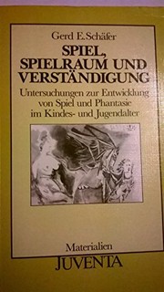 Front cover of Spiel, Spielraum und Verständigung by Gerd E. Schäfer