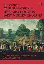 Front cover of Ashgate Research Companion to Popular Culture in Early Modern England by Andrew Hadfield