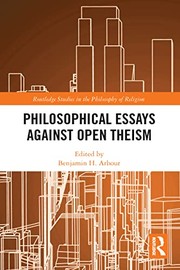 Front cover of Philosophical Essays Against Open Theism by Benjamin H. Arbour