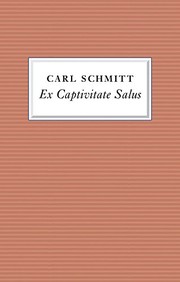 Cover of Ex Captivitate Salus by Carl Schmitt