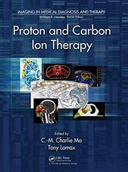 Front cover of Proton and carbon ion therapy by Chang-Ming Charlie Ma