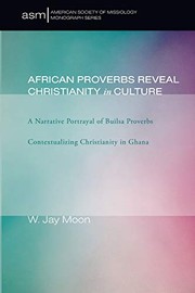 Front cover of African Proverbs Reveal Christianity in Culture by W. Jay Moon