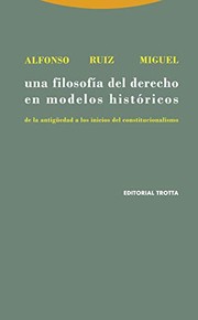 Cover of Una filosofía del derecho en modelos históricos by Alfonso Ruiz Miguel