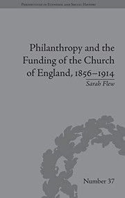 Front cover of Philanthropy and the Funding of the Church of England, 1856-1914 by Sarah Flew