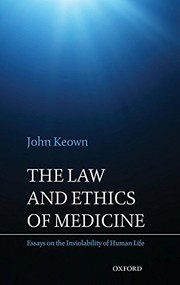 Front cover of The law and ethics of medicine by John Keown