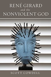 Cover of René Girard and the Nonviolent God by Scott Cowdell