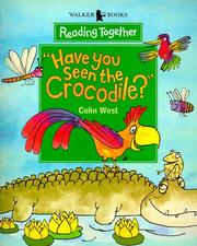 Front cover of Have You Seen the Crocodile? (Reading Together) by Colin West
