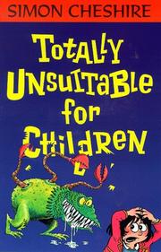Cover of Totally Unsuitable for Children by Simon Cheshire