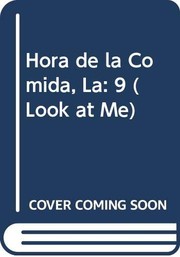 Front cover of Hora de la Comida, La (Look at Me) by Stephen Shott