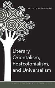 Cover of Literary Orientalism, postcolonialism, and universalism by Abdulla Al-Dabbagh
