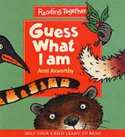 Front cover of Guess What I Am (Reading Together) by Anni Axworthy
