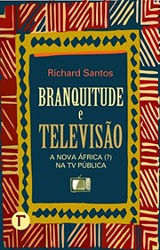Cover of Branquitude e Televisão by Richard Santos