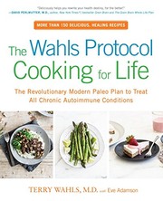 Front cover of The Wahls protocol cooking for life by Terry L. Wahls