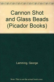 Front cover of Cannon shot and glass beads by George Lamming
