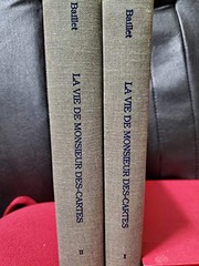 Cover of La vie de Monsieur Des-Cartes by Adrien Baillet
