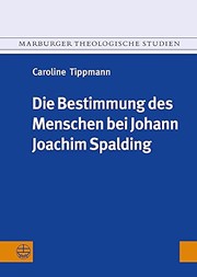 Front cover of Die Bestimmung des Menschen bei Johann Joachim Spalding by Caroline Tippmann
