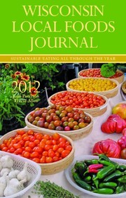 Cover of 2012 Wisconsin Local Foods Journal by Joan Peterson