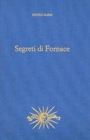 Cover of Segreti di fornace by Dionigi Marmi