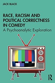 Front cover of Race Racism and Political Correctness in Comedy by Jack Black