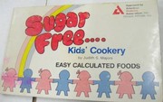 Front cover of Sugar free kids' cookery by Judith Soley Majors