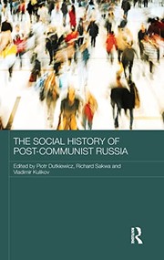 Cover of The social history of post-communist Russia by Piotr Dutkiewicz