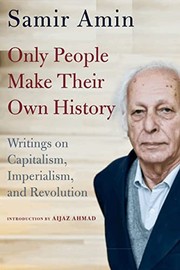 Front cover of Only People Make Their Own History by Samir Amin