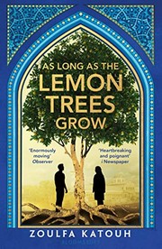 Front cover of As Long As the Lemon Trees Grow by Zoulfa Katouh