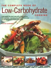 Front cover of The Complete Book of Low-carbohydrate Cooking by Elaine Gardner