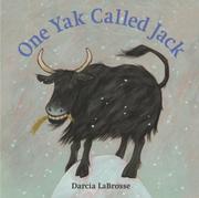 Cover of One Yak Called Jack by Darcia LaBrosse