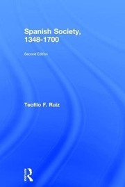 Front cover of Spanish Society, 1348-1700 by Teofilo F. Ruiz