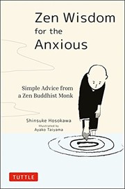 Front cover of Zen Wisdom for the Anxious by Shinsuke Hosokawa