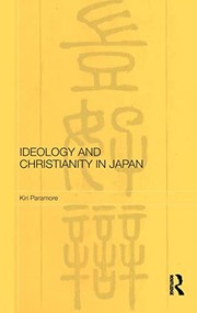 Cover of Anti-Christian Discourse and Statist Ideology in Japan 1600-1900. (Routledge/Leiden Series in Modern East Asian History and Politics) by Kiri Paramore