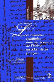 Cover of Les relations familiales dans les écritures de l'intime du XIXe siècle français by S. Bernard-Griffiths