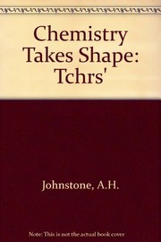 Cover of Chemistry takes shape by A. H. Johnstone