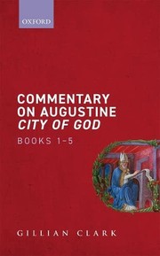 Cover of Commentary on Augustine City of God, Books 1-5 by Gillian Clark