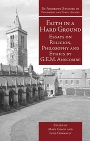 Cover of Faith in a hard ground by Anscombe, G. E. M.