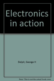 Cover of Electronics in action by George H. Delpit
