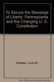 Front cover of To Secure the Blessings of Liberty by Louis M. Waddell
