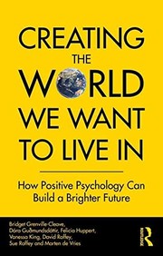 Front cover of Creating the World We Want to Live In by Bridget Grenville-Cleave