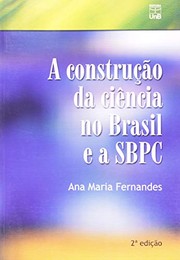 Front cover of A construção da ciência no Brasil e a SBPC by Ana Maria Fernandes