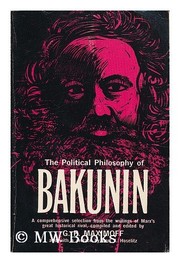 Cover of The political philosophy of Bakunin by Mikhail Aleksandrovich Bakunin