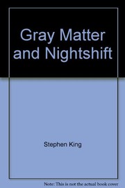 Front cover of Gray Matter and other stories from Night Shift by Stephen King