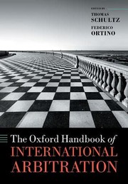 Front cover of Oxford Handbook of International Arbitration by Thomas Schultz