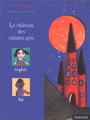 Front cover of Le château des enfants gris by Christian Grenier