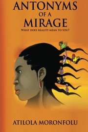 Front cover of Antonyms of a mirage by Atilola Moronfolu