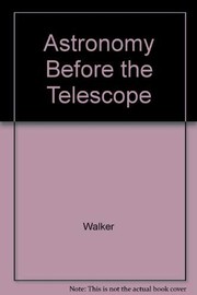 Cover of Astronomy Before the Telescope by Christopher C. Walker