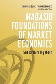 Front cover of Maqasid Foundations of Market Economics by Seif Ibrahim Tag el-Din