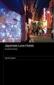 Front cover of JAPANESE LOVE HOTELS: A CULTURAL HISTORY by SARAH CHAPLIN
